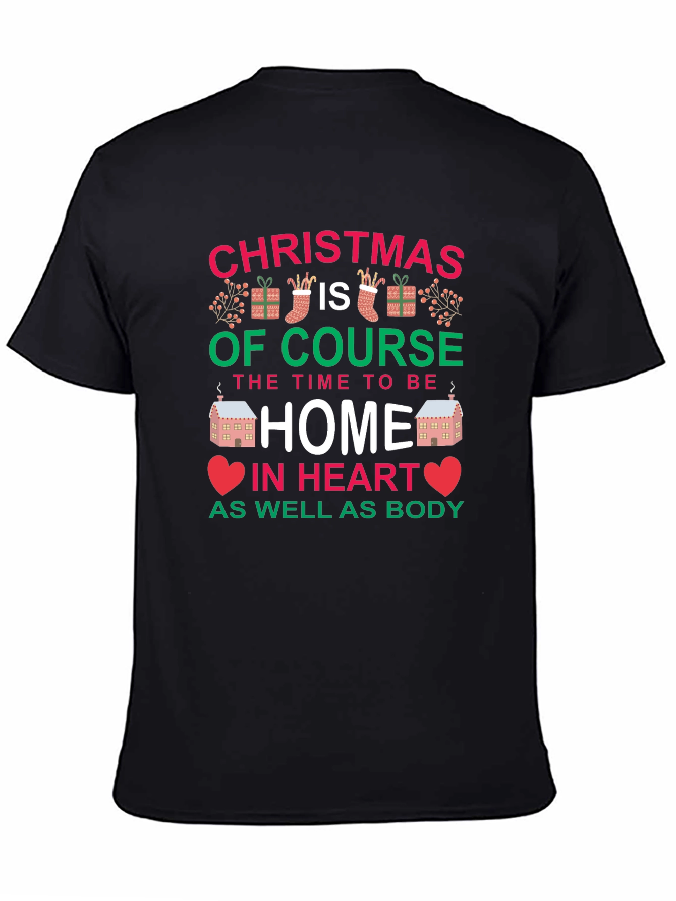 Christmas Home T-Shirt - Holiday Season Apparel
