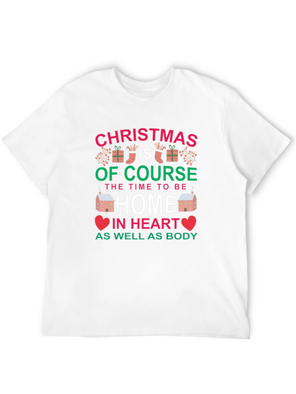 Christmas Home T-Shirt - Holiday Season Apparel