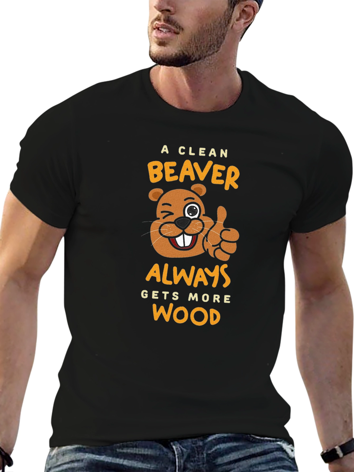 A Clean Beaver Gets More Wood Black T-Shirt