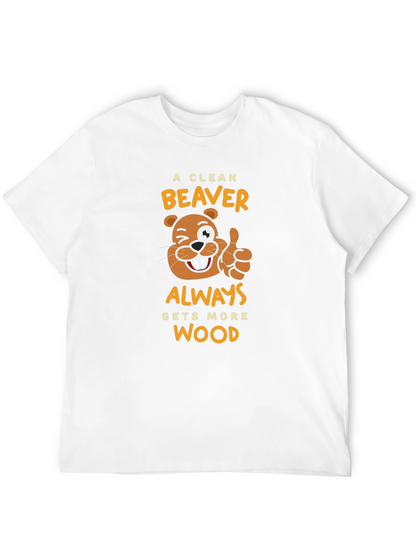 A Clean Beaver Gets More Wood Black T-Shirt