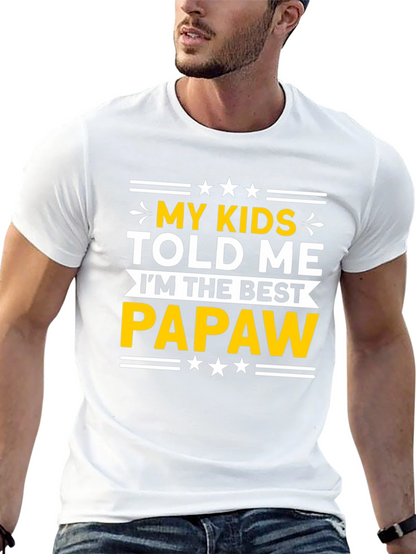 Best Papaw T-Shirt - My Kids Told Me