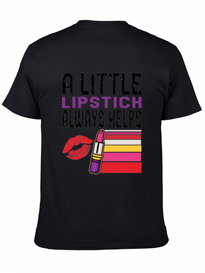 A Little Lipstick Always Helps T-Shirt