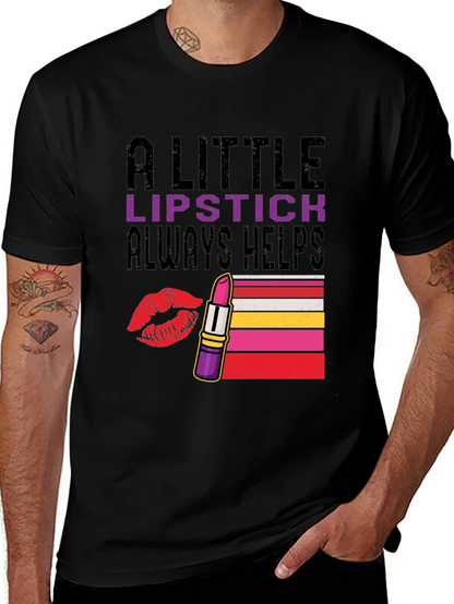 A Little Lipstick Always Helps T-Shirt
