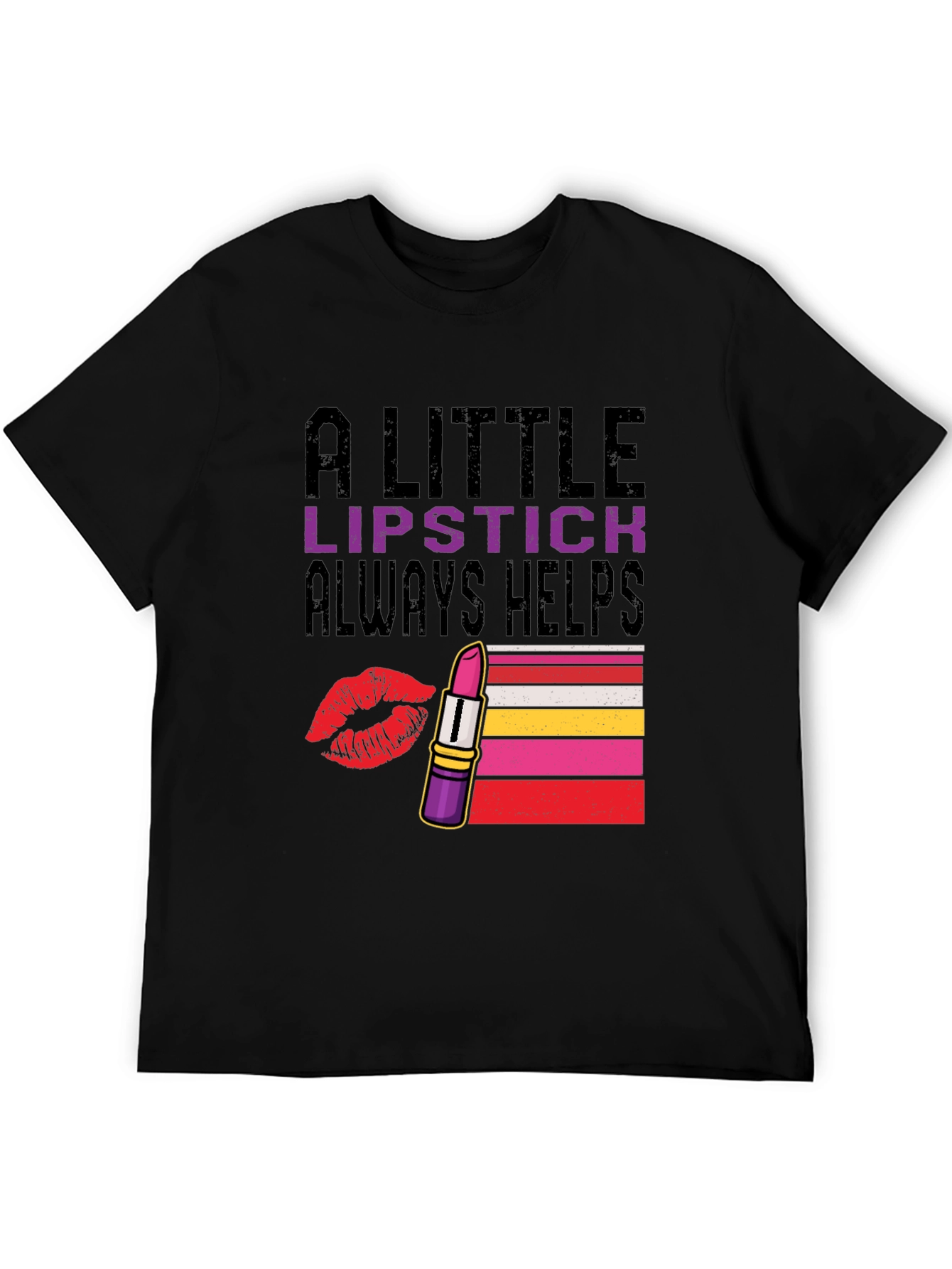 A Little Lipstick Always Helps T-Shirt