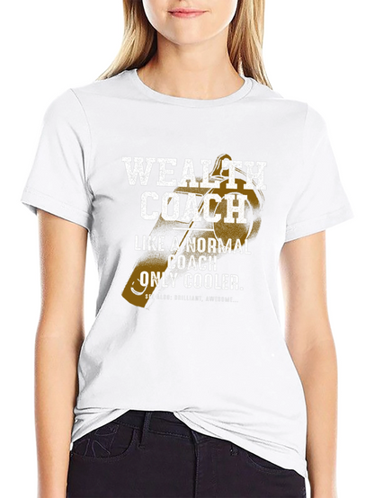 Wealth Coach Graphic T-Shirt - Funny Cool Coaching Tee