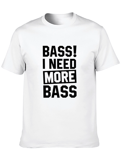 Bass I Need More Bass Black Graphic Tee