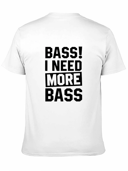 Bass I Need More Bass Black Graphic Tee