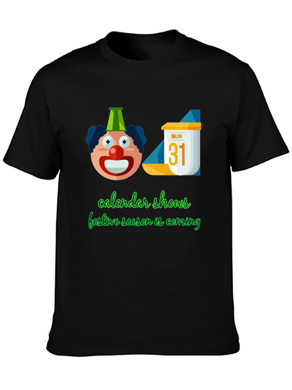 Festive Season T-Shirt - Calendar & Clown Design
