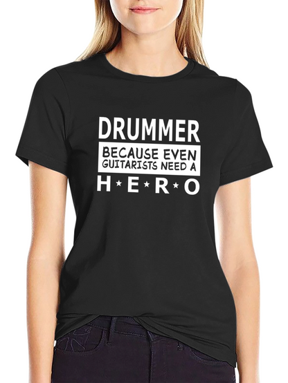 Drummer Hero T-Shirt - Musician Humor Tee