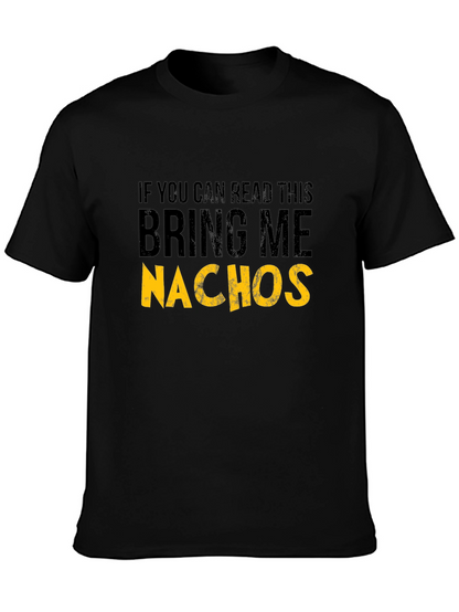 Bring Me Nachos Black T-Shirt - Funny Foodie Tee