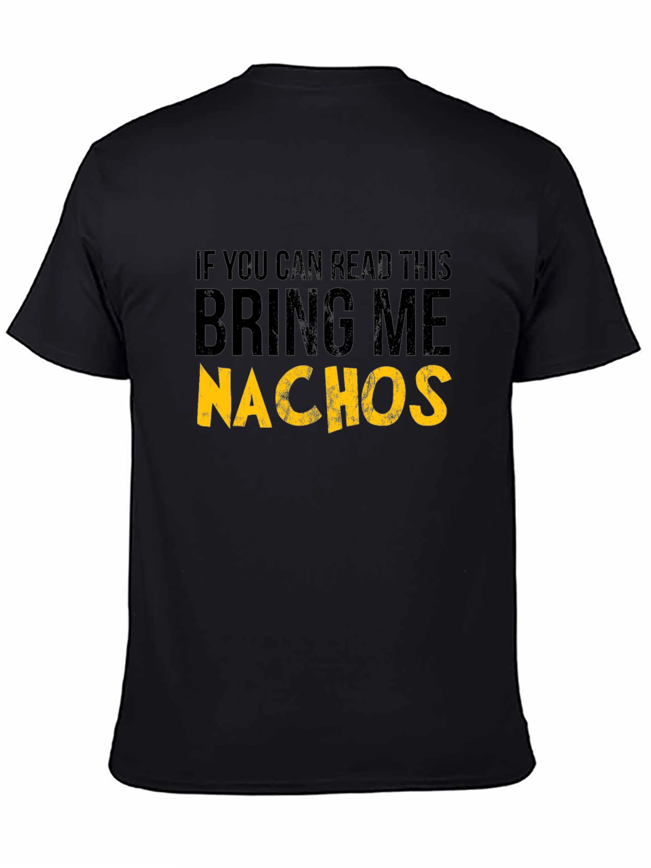 Bring Me Nachos Black T-Shirt - Funny Foodie Tee