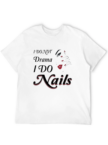I DO NOT Drama I DO Nails T-Shirt