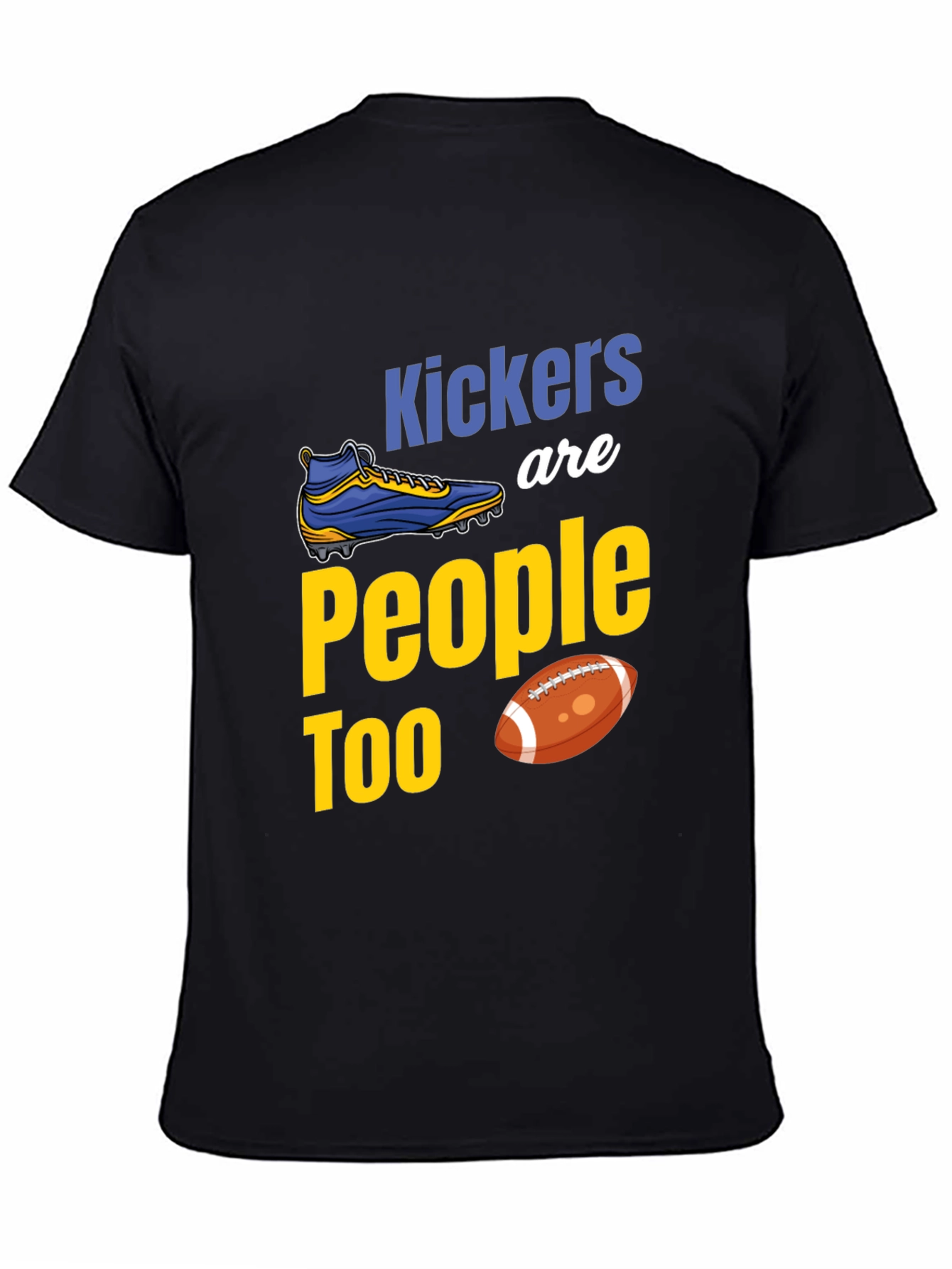 Kickers Are People Too Graphic T-Shirt