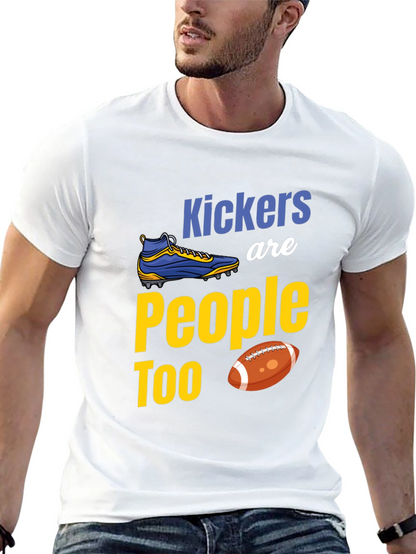 Kickers Are People Too Graphic T-Shirt