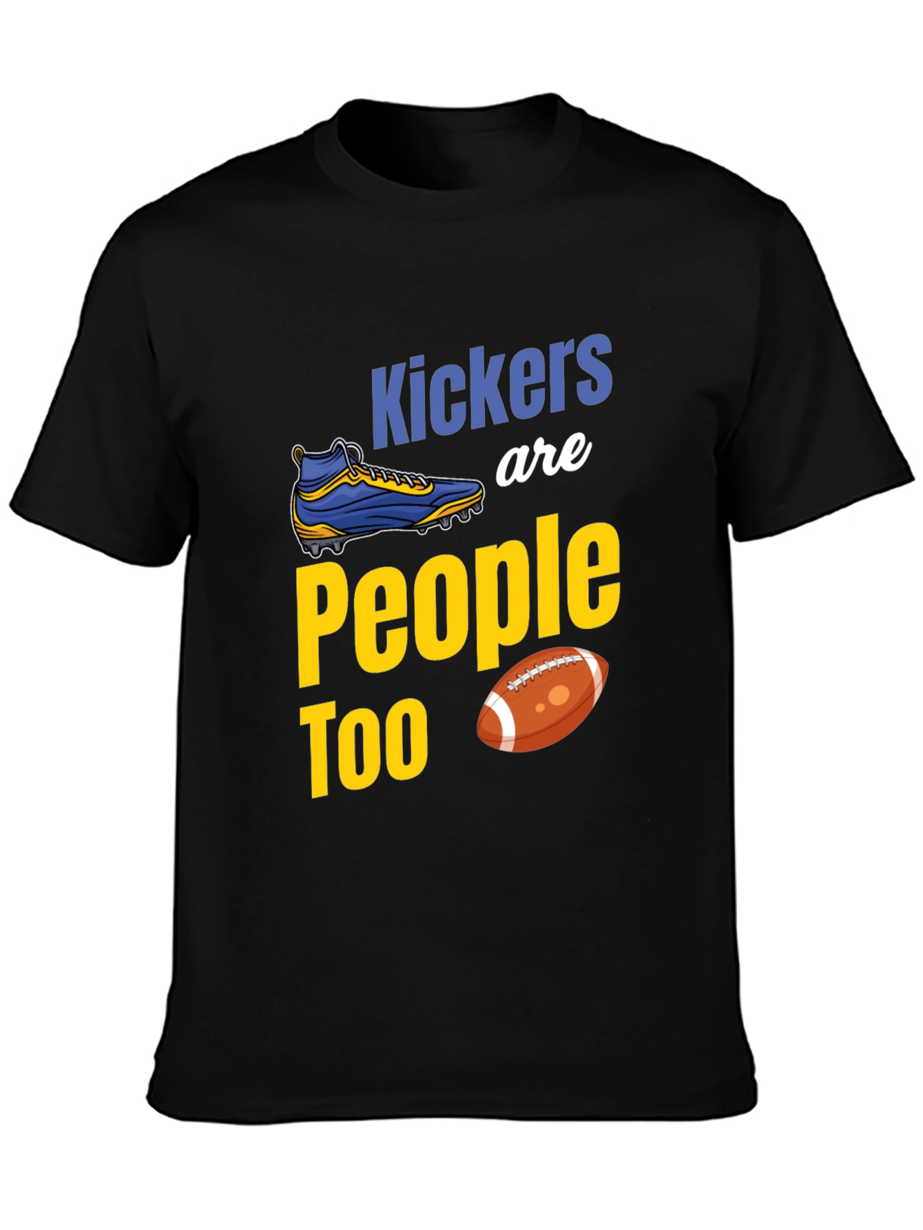 Kickers Are People Too Graphic T-Shirt