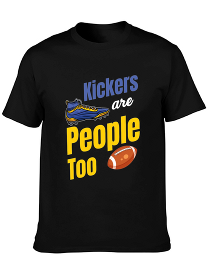 Kickers Are People Too Graphic T-Shirt