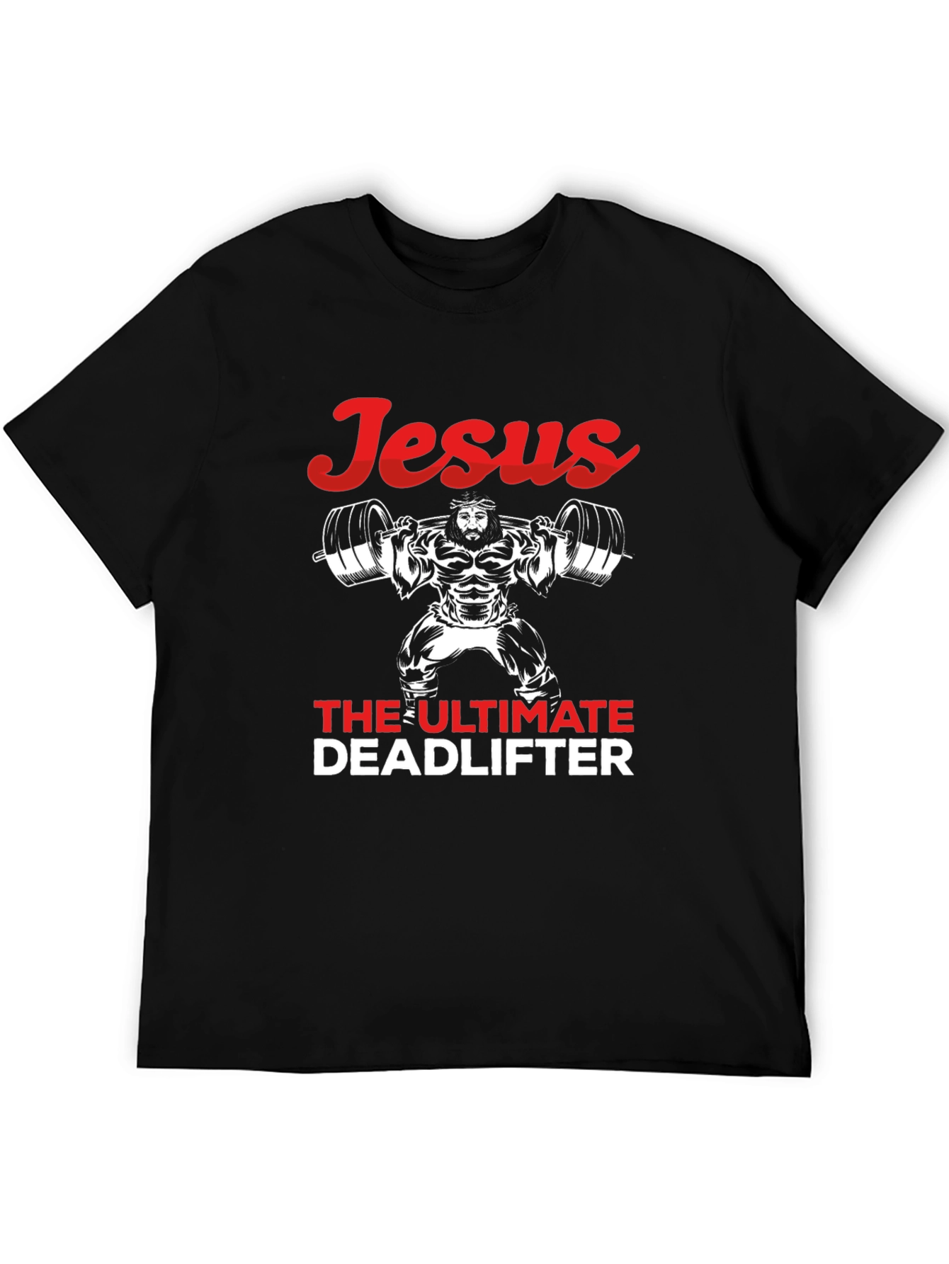 Jesus The Ultimate Deadlifter Graphic Tee