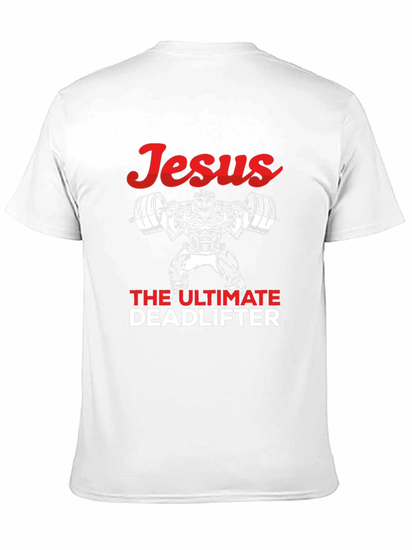 Jesus The Ultimate Deadlifter Graphic Tee