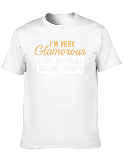 Glamorous Until Football Season Starts T-Shirt