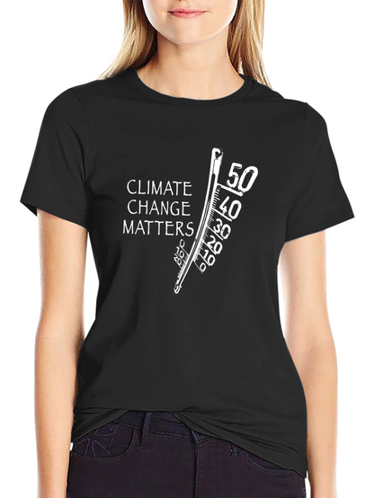Climate Change Matters T-Shirt - Environmental Awareness Tee