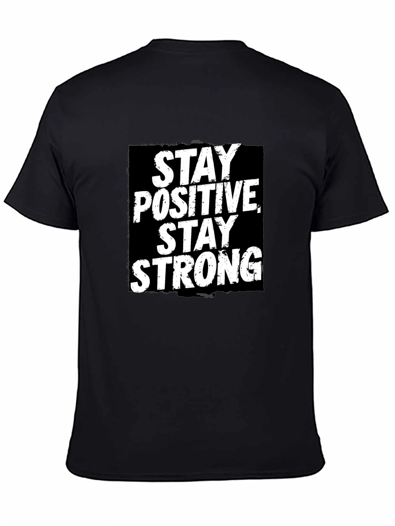 Stay Positive Stay Strong Graphic T-Shirt