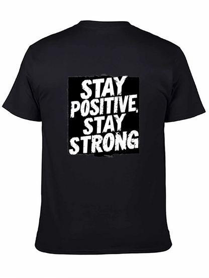 Stay Positive Stay Strong Graphic T-Shirt