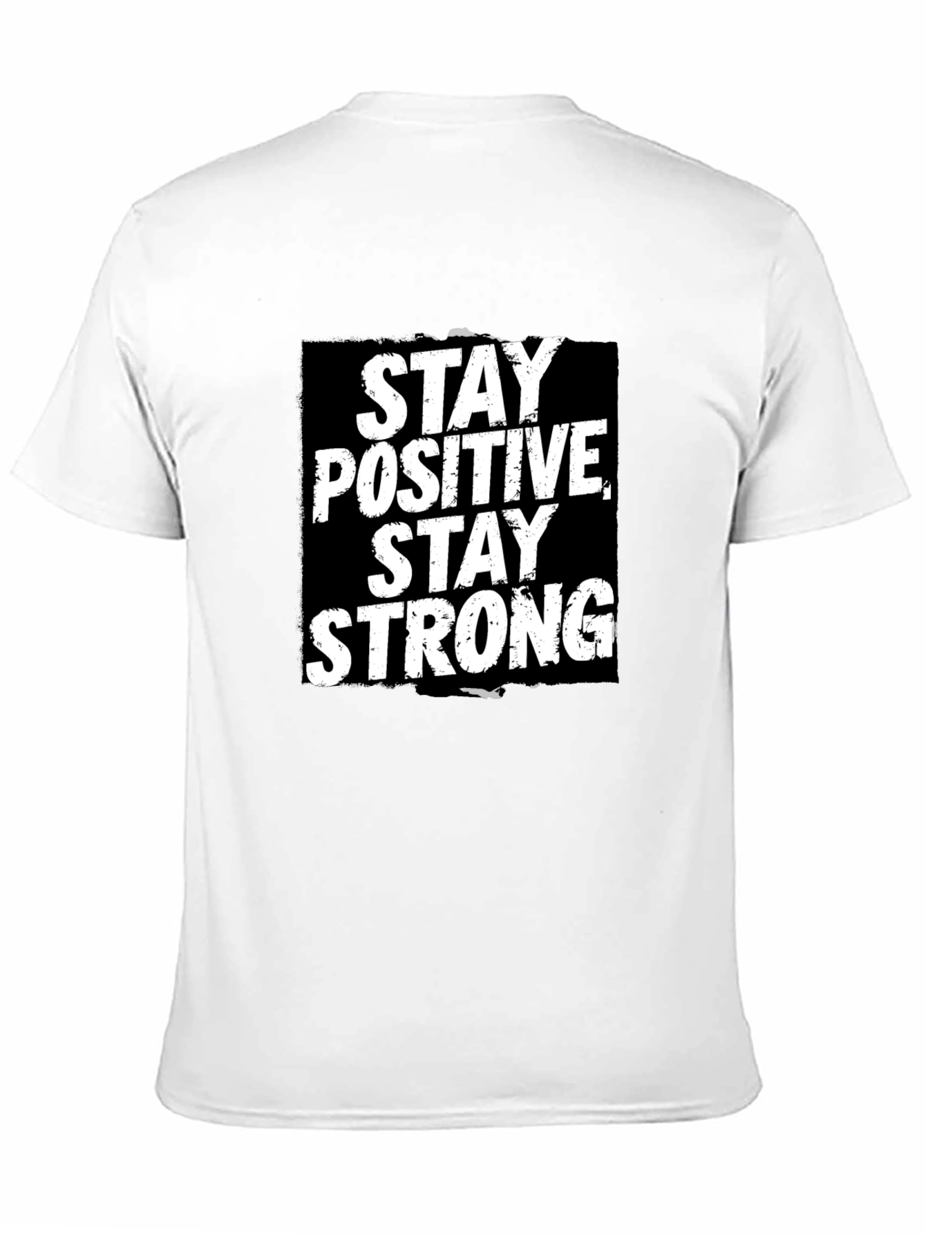 Stay Positive Stay Strong Graphic T-Shirt