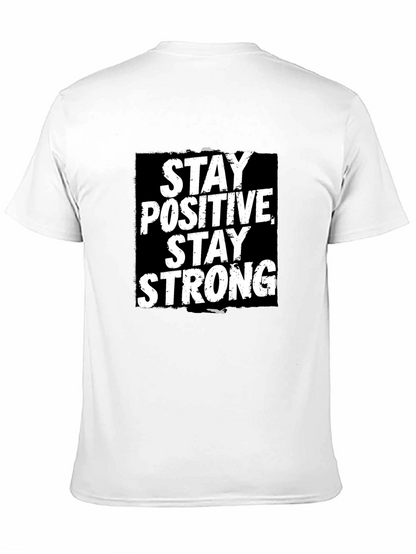 Stay Positive Stay Strong Graphic T-Shirt
