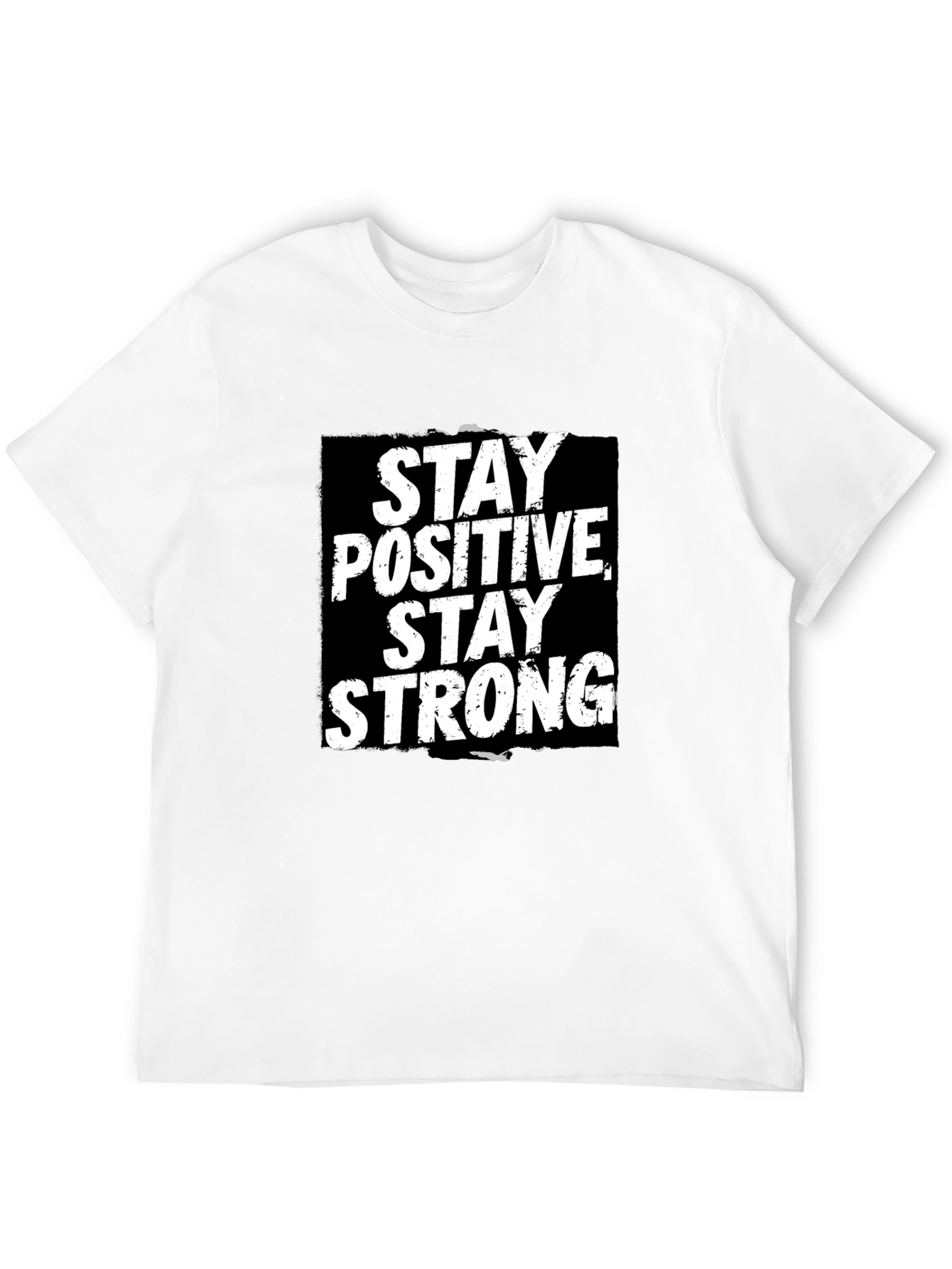 Stay Positive Stay Strong Graphic T-Shirt