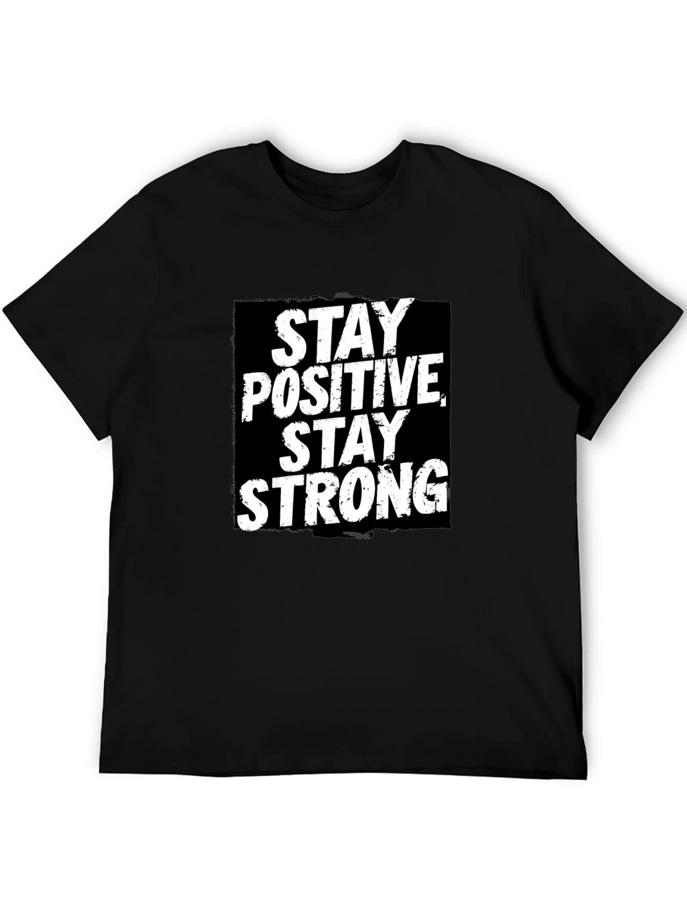 Stay Positive Stay Strong Graphic T-Shirt