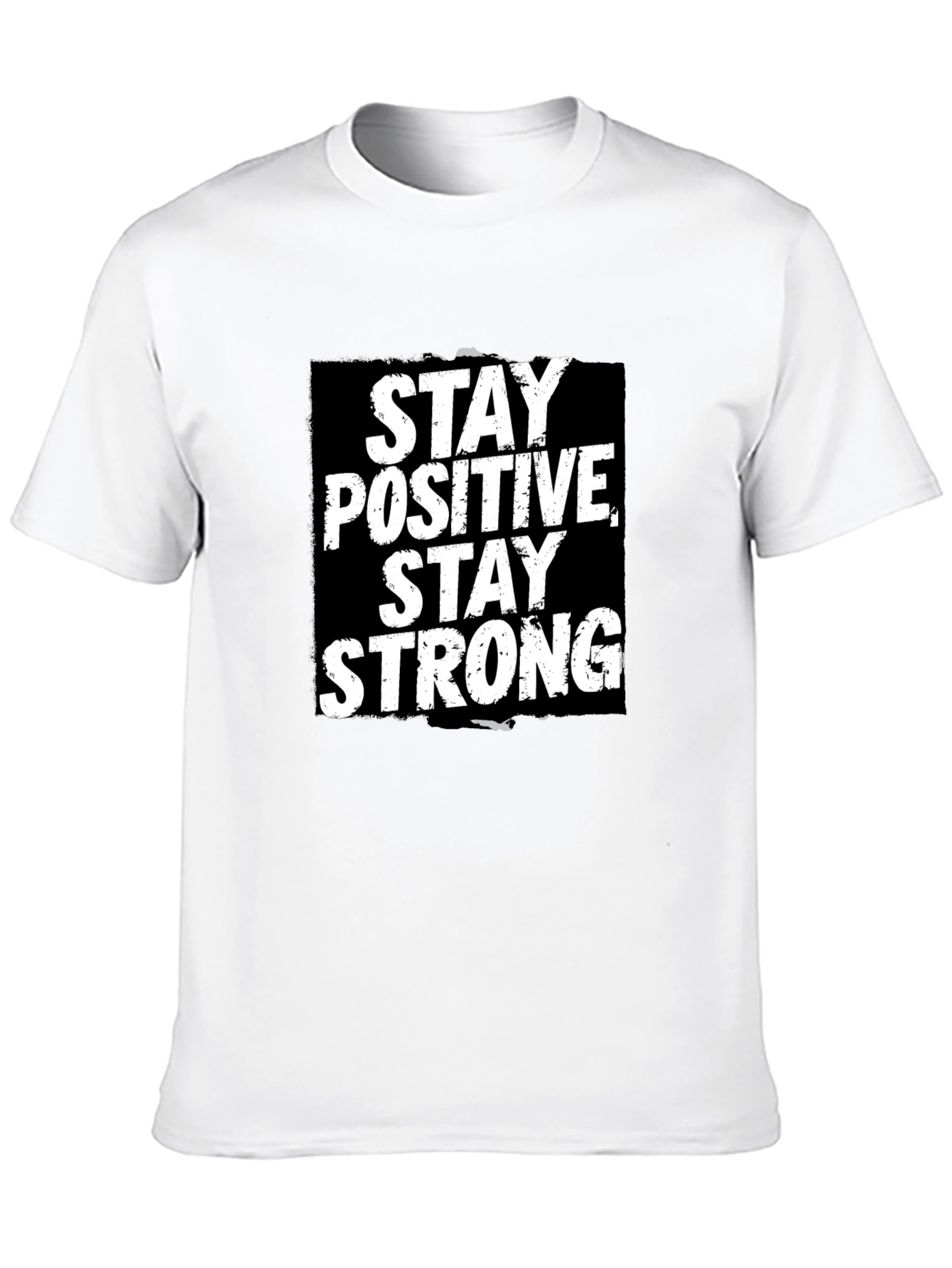 Stay Positive Stay Strong Graphic T-Shirt