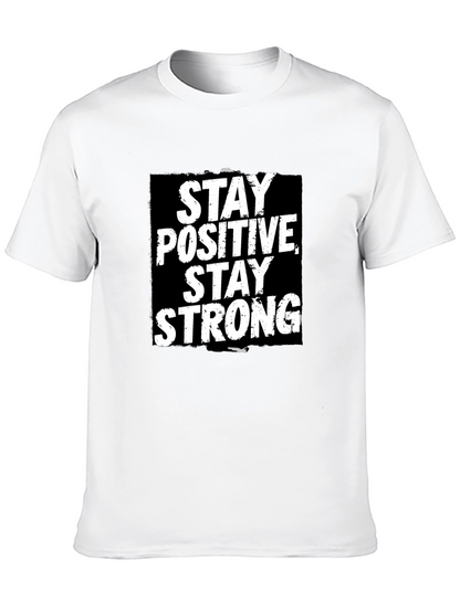 Stay Positive Stay Strong Graphic T-Shirt
