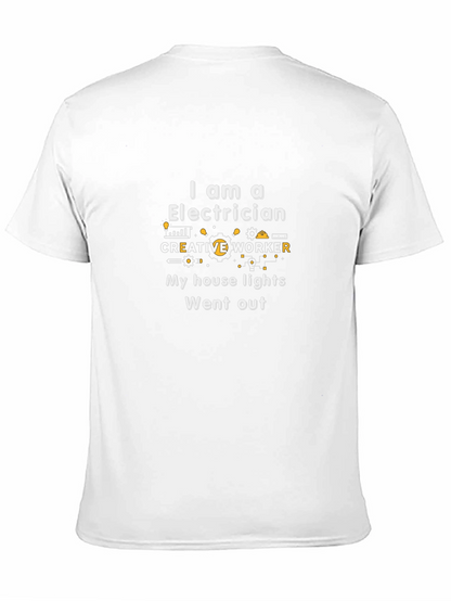 Electrician Humor T-Shirt: My House Lights Went Out