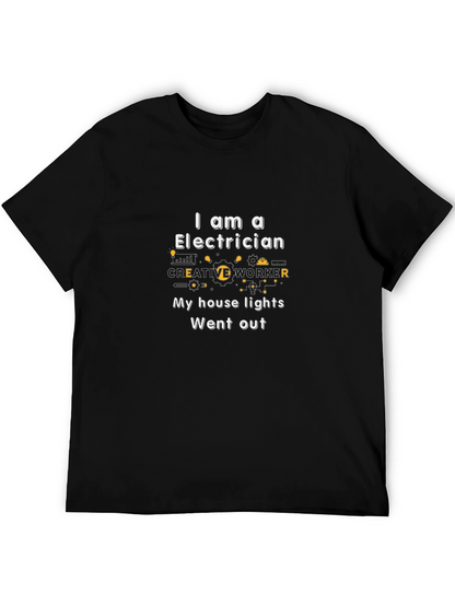 Electrician Humor T-Shirt: My House Lights Went Out