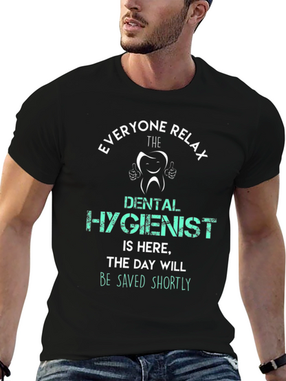Dental Hygienist T-Shirt - Everyone Relax