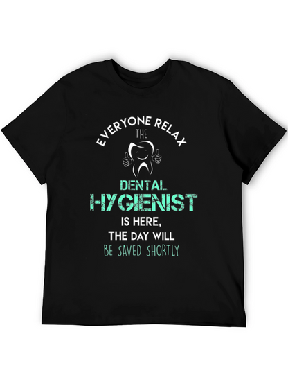 Dental Hygienist T-Shirt - Everyone Relax