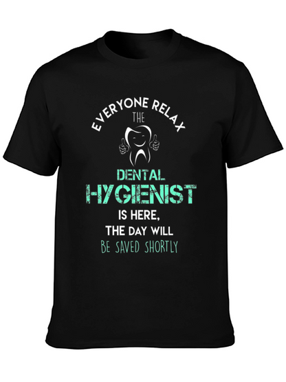 Dental Hygienist T-Shirt - Everyone Relax