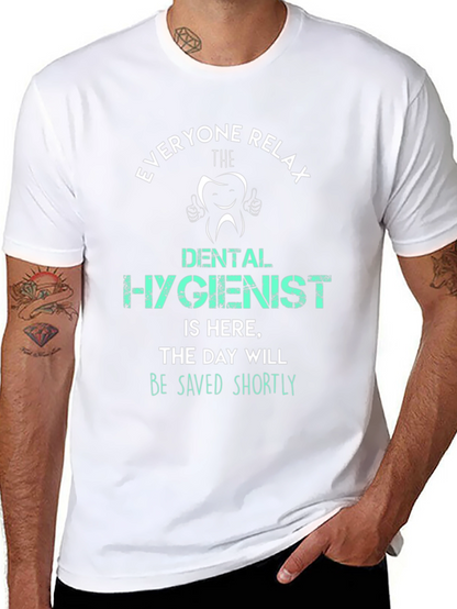 Dental Hygienist T-Shirt - Everyone Relax