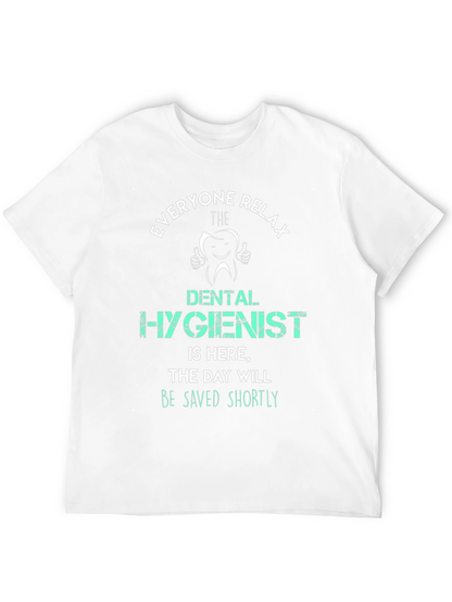 Dental Hygienist T-Shirt - Everyone Relax
