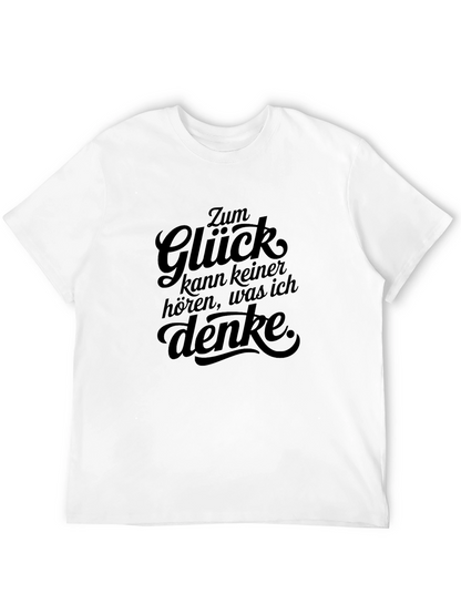 Zum Glück T-Shirt - Funny German Slogan Tee