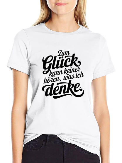 Zum Glück T-Shirt - Funny German Slogan Tee