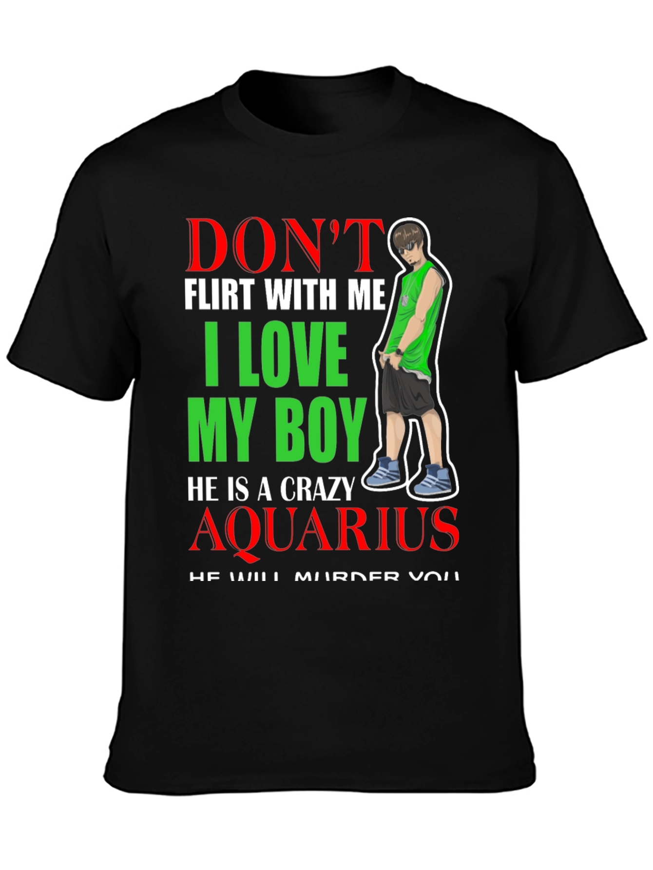 Crazy Aquarius Boy T-Shirt - Dont Flirt With Me