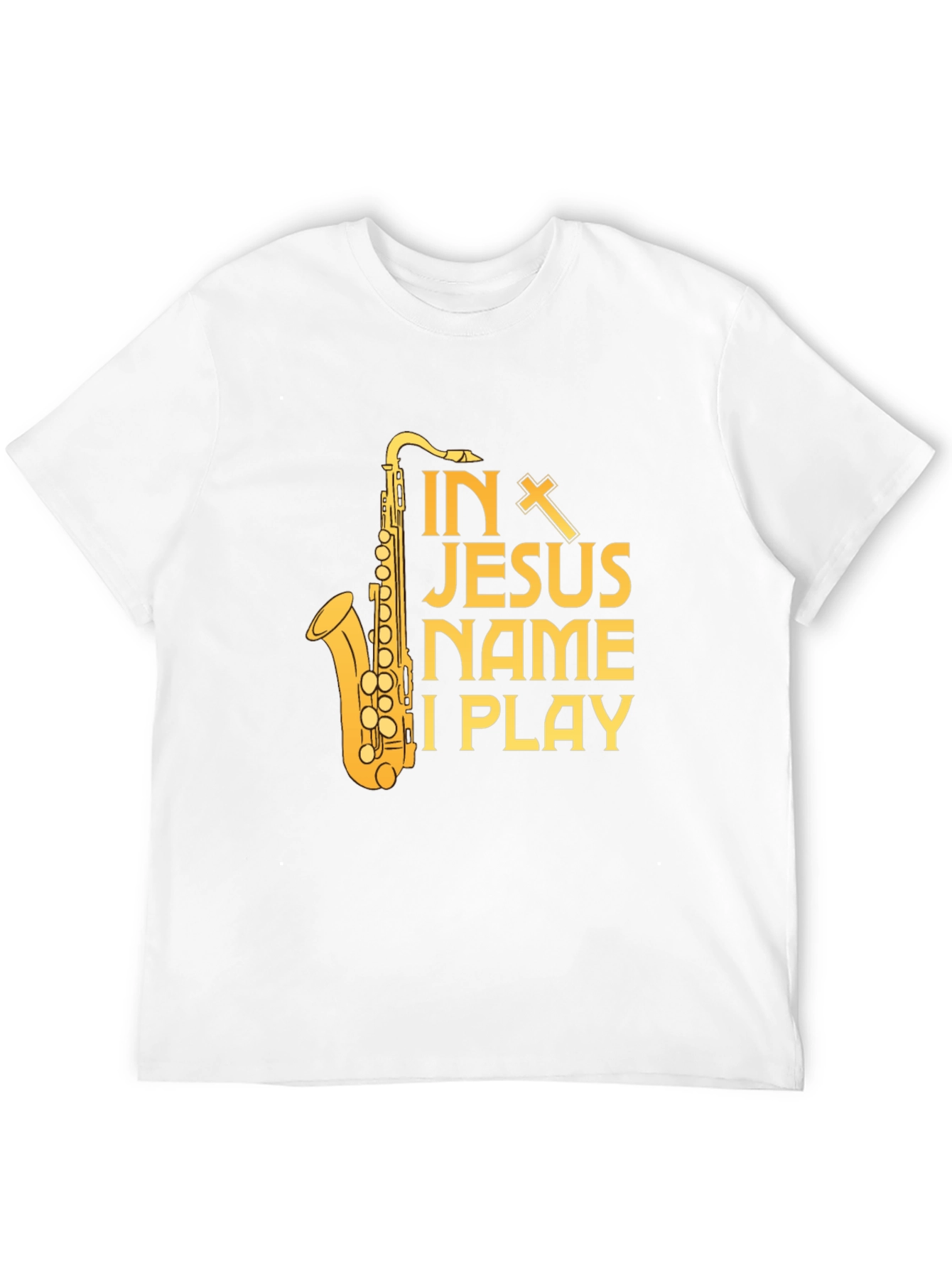 In Jesus Name I Play Saxophone T-Shirt