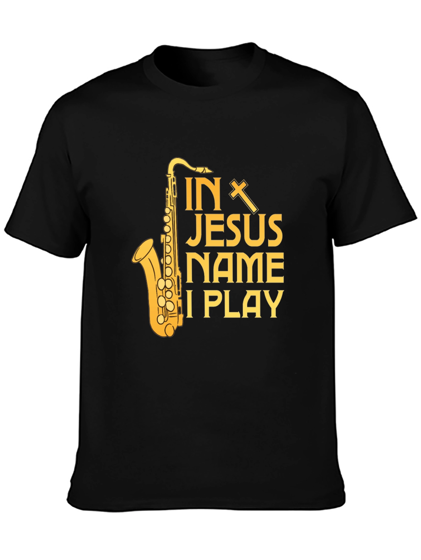 In Jesus Name I Play Saxophone T-Shirt