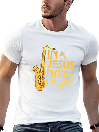 In Jesus Name I Play Saxophone T-Shirt