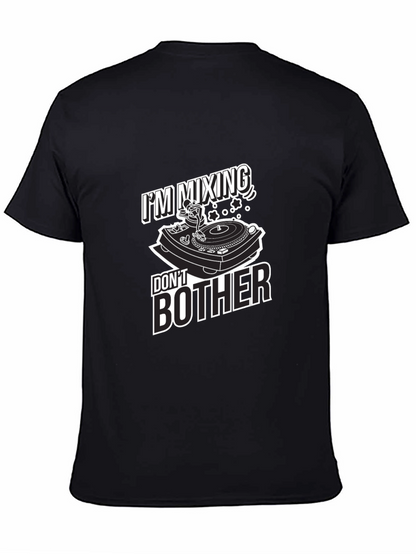 DJ Mixing Dont Bother Graphic T-Shirt