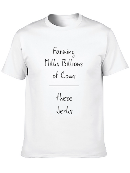 Farming Milks Billions of Cows T-Shirt
