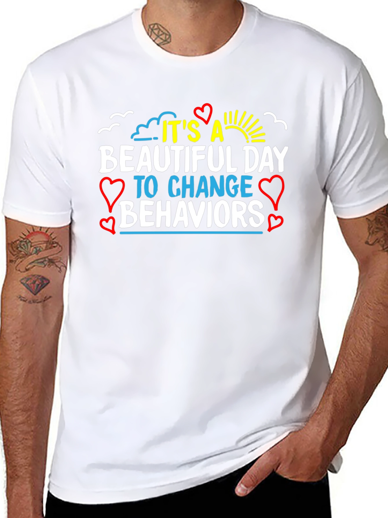 Its a Beautiful Day Change Behaviors T-Shirt