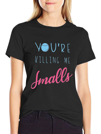 Youre Killing Me Smalls Baseball Graphic Tee