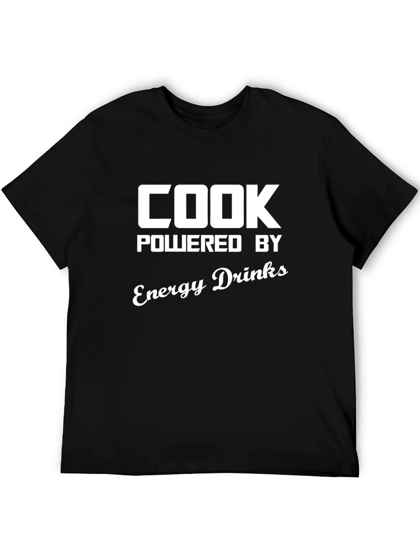 Cook Powered By Energy Drinks T-Shirt